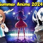 Summer Anime 2024 Season Lineup